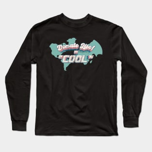 Be Awesome, Give Blood Long Sleeve T-Shirt